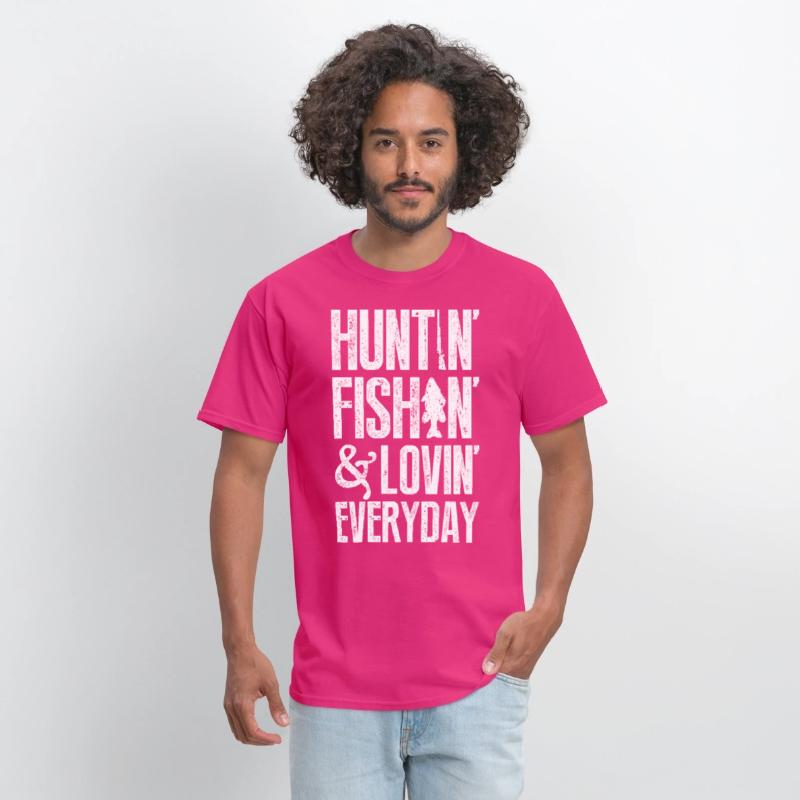 Huntin' fishin' & lovin' everyday T-shirts