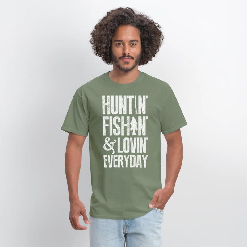 Huntin' fishin' & lovin' everyday T-shirts