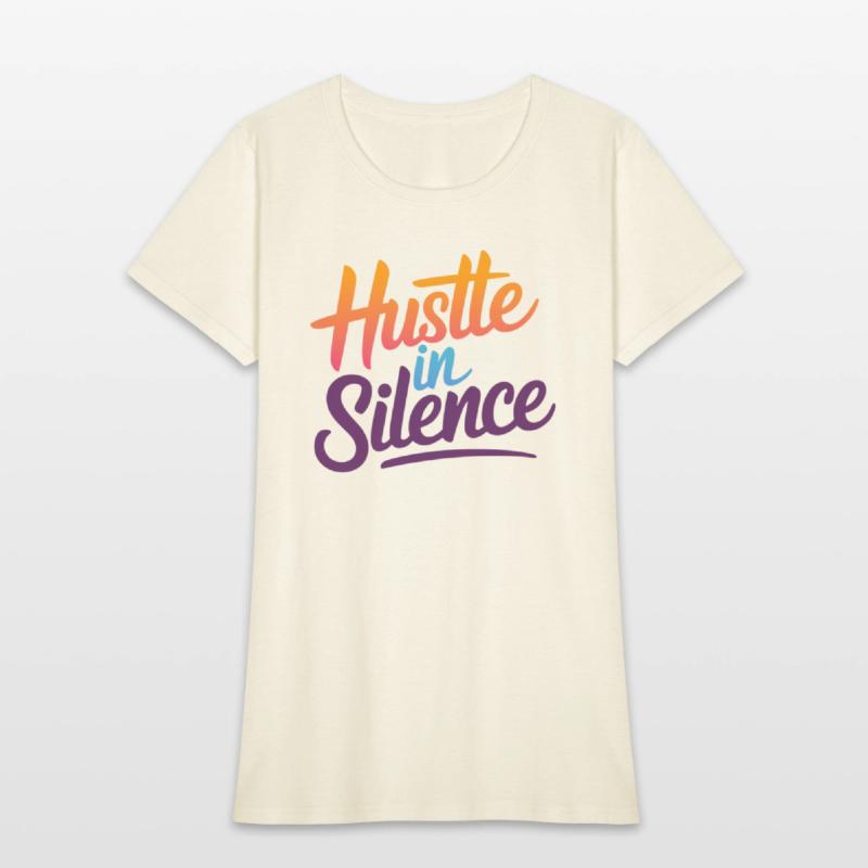 Hustle in Silence Motivational T-Shirt