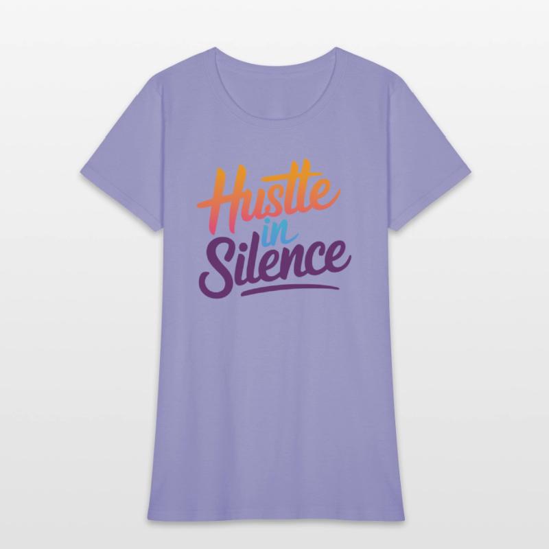 Hustle in Silence Motivational T-Shirt