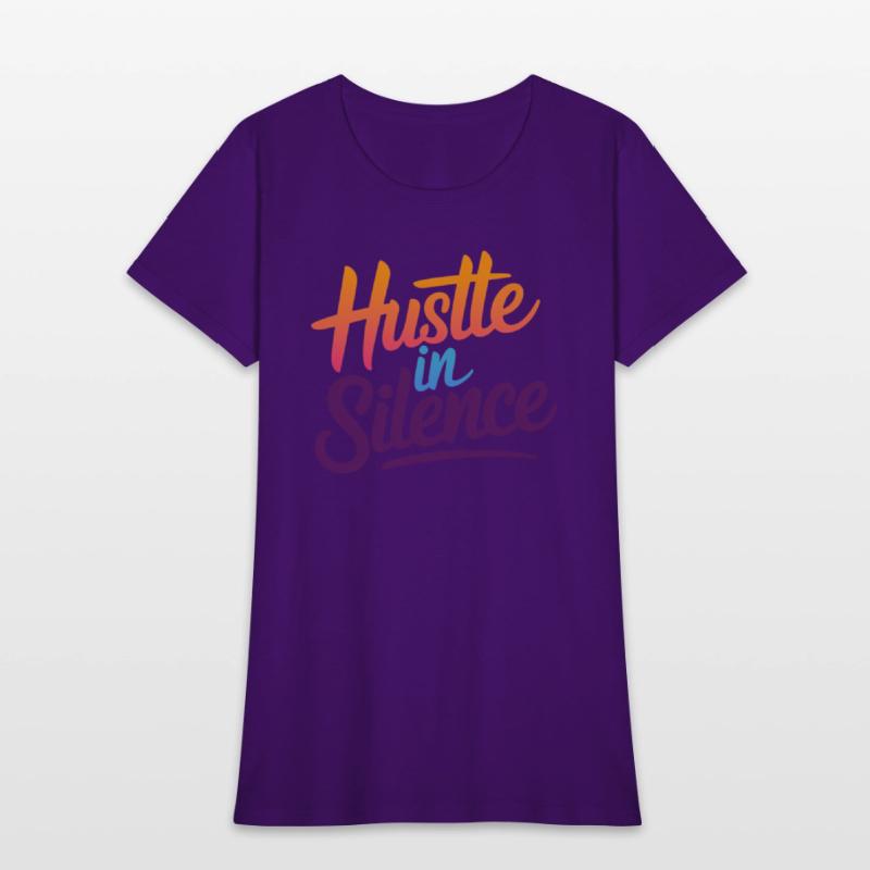 Hustle in Silence Motivational T-Shirt