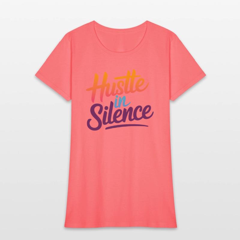 Hustle in Silence Motivational T-Shirt