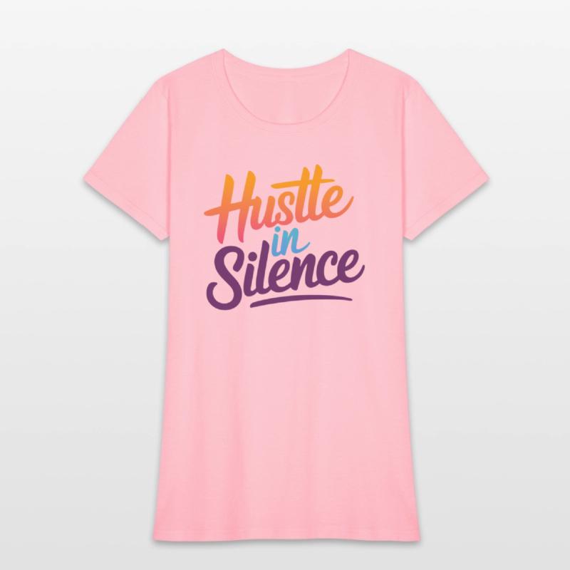Hustle in Silence Motivational T-Shirt
