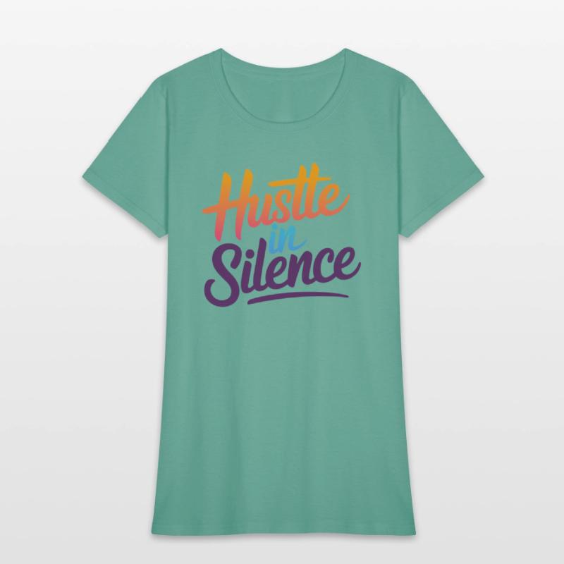 Hustle in Silence Motivational T-Shirt