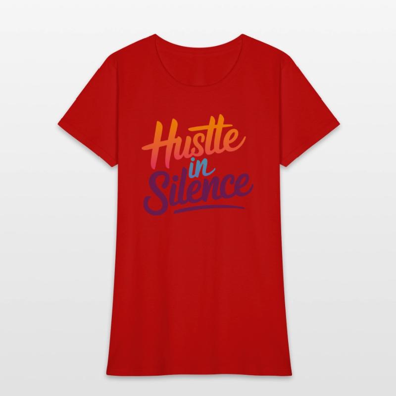 Hustle in Silence Motivational T-Shirt