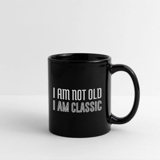 I am not old i am classic