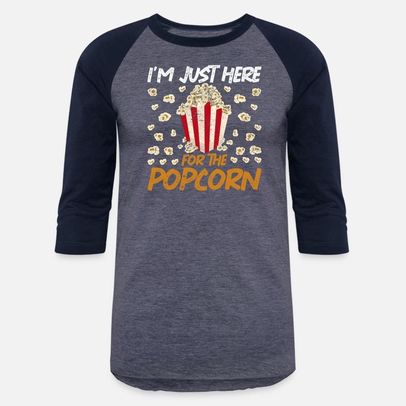 I am only here for the popcorn Funny popcorn