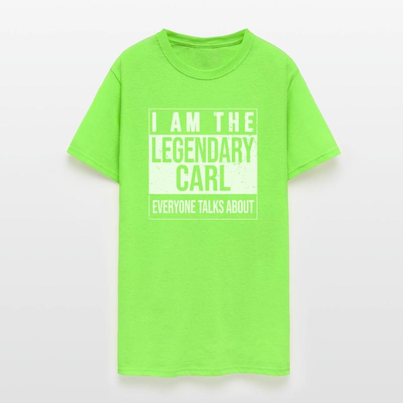 I am the legendary shirt, gift idea for Carl