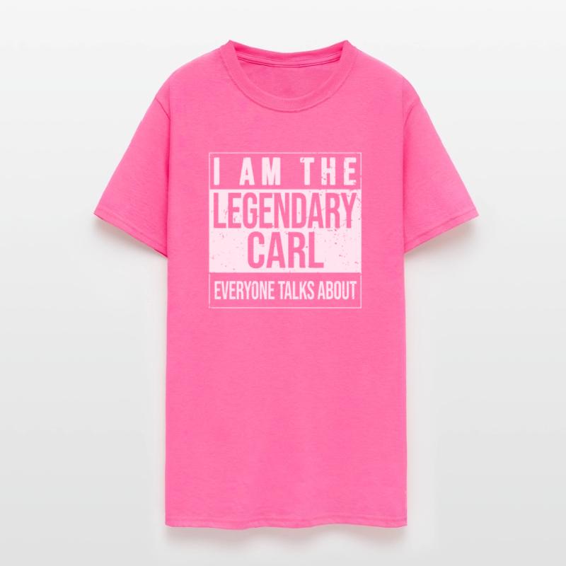 I am the legendary shirt, gift idea for Carl