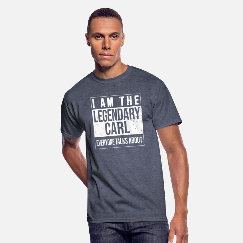 I am the legendary shirt, gift idea for Carl