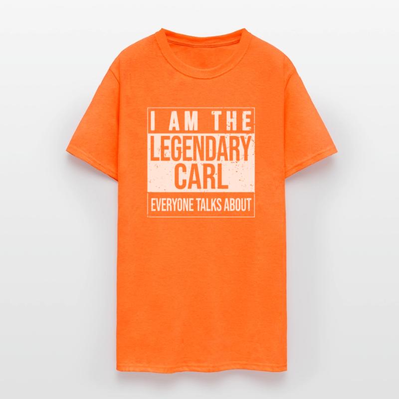 I am the legendary shirt, gift idea for Carl