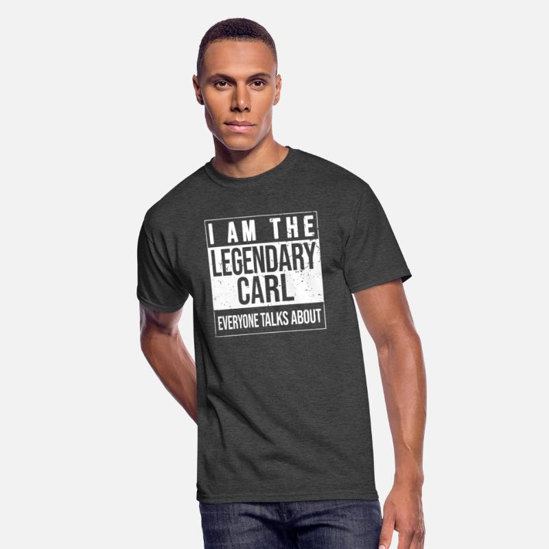 I am the legendary shirt, gift idea for Carl