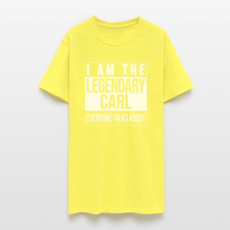 I am the legendary shirt, gift idea for Carl
