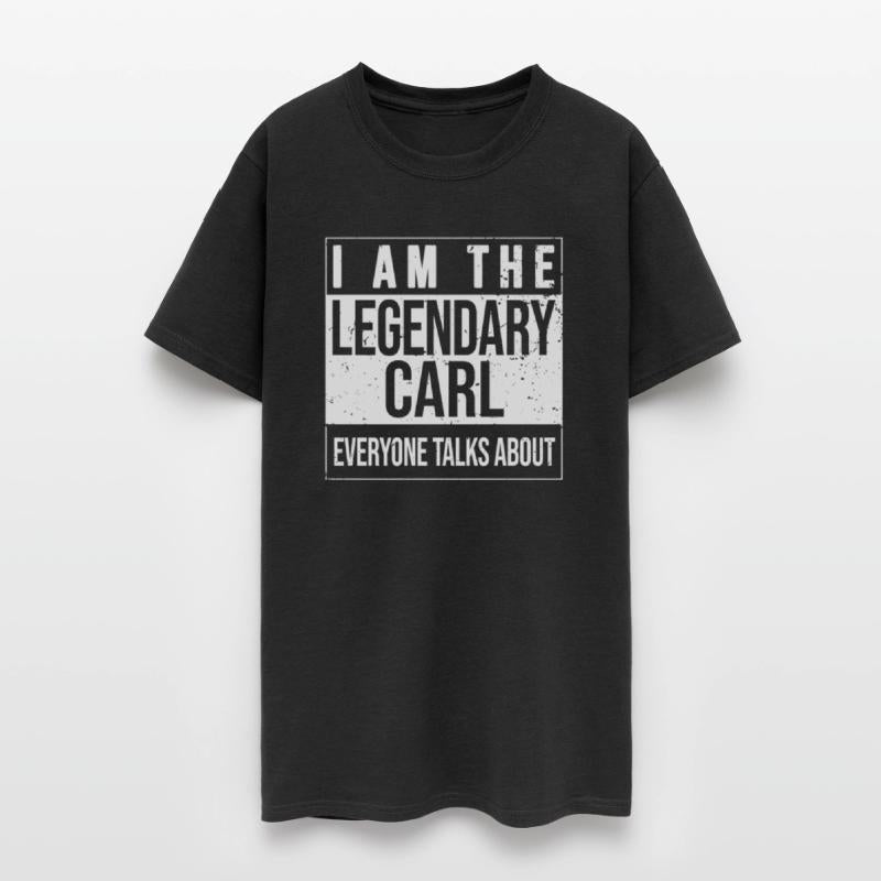 I am the legendary shirt, gift idea for Carl