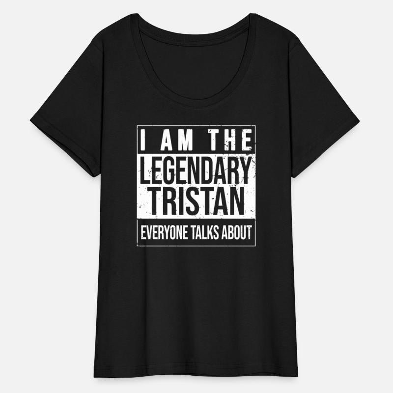 I am the legendary shirt, gift idea for Tristan