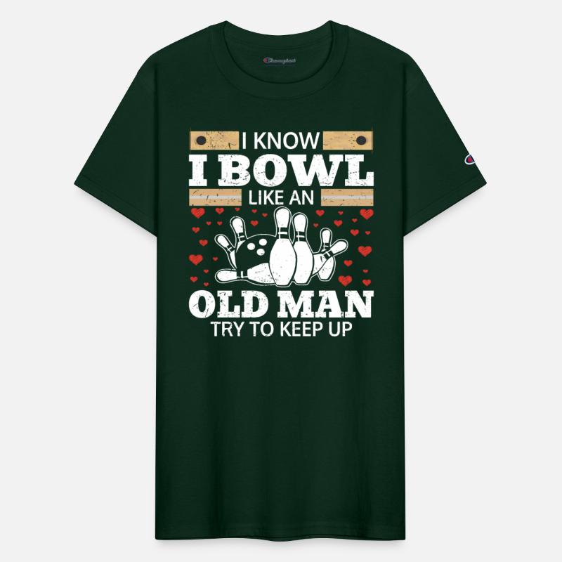 i bowl like an old man try to keep up, bowling