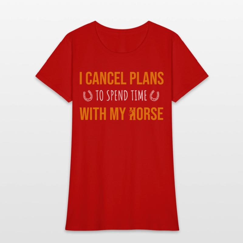 I CANCEL PLANS TO SPEND TIME WITH HORSE