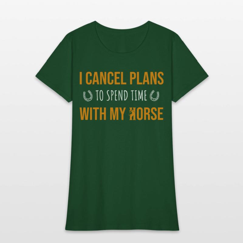 I CANCEL PLANS TO SPEND TIME WITH HORSE