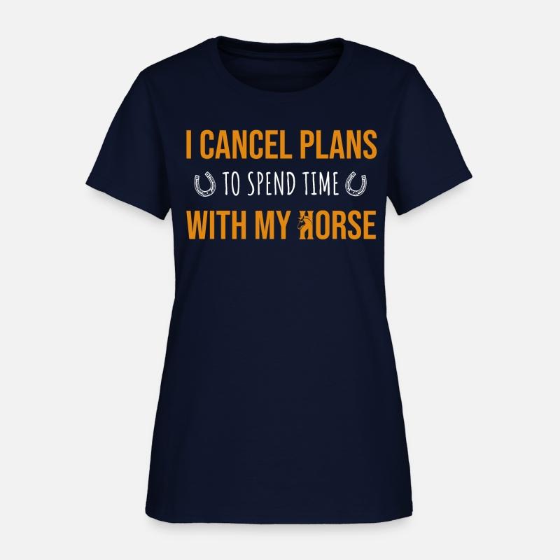 I CANCEL PLANS TO SPEND TIME WITH HORSE