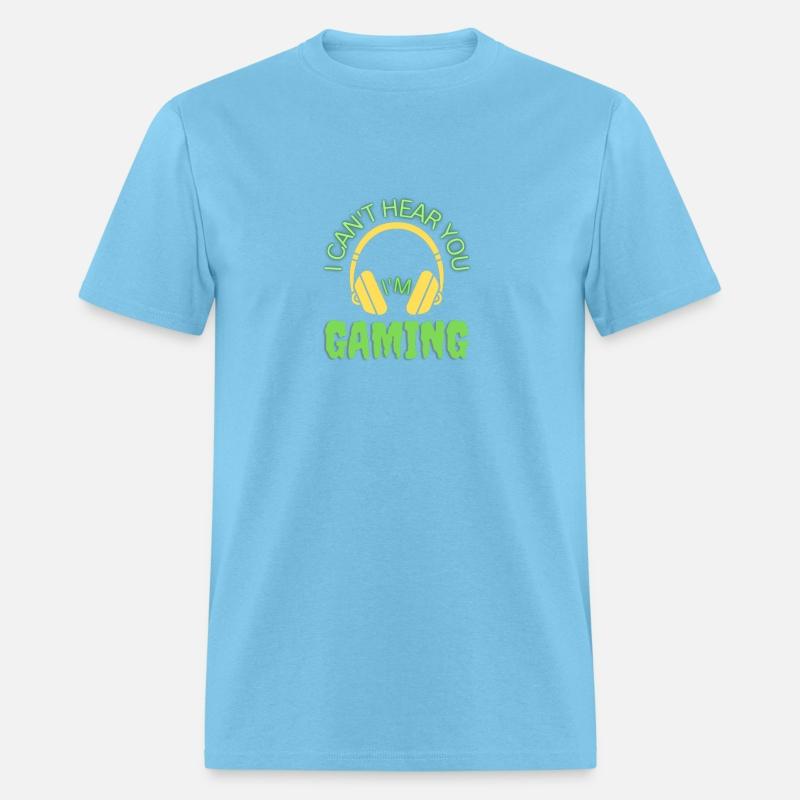 I CAN'T HEAR YOU I'm Gaming Busy Funny Video Gamer