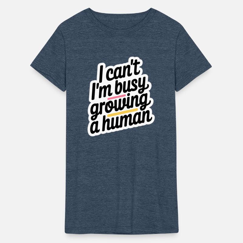 I Can't I'm Busy Growing A Human 12