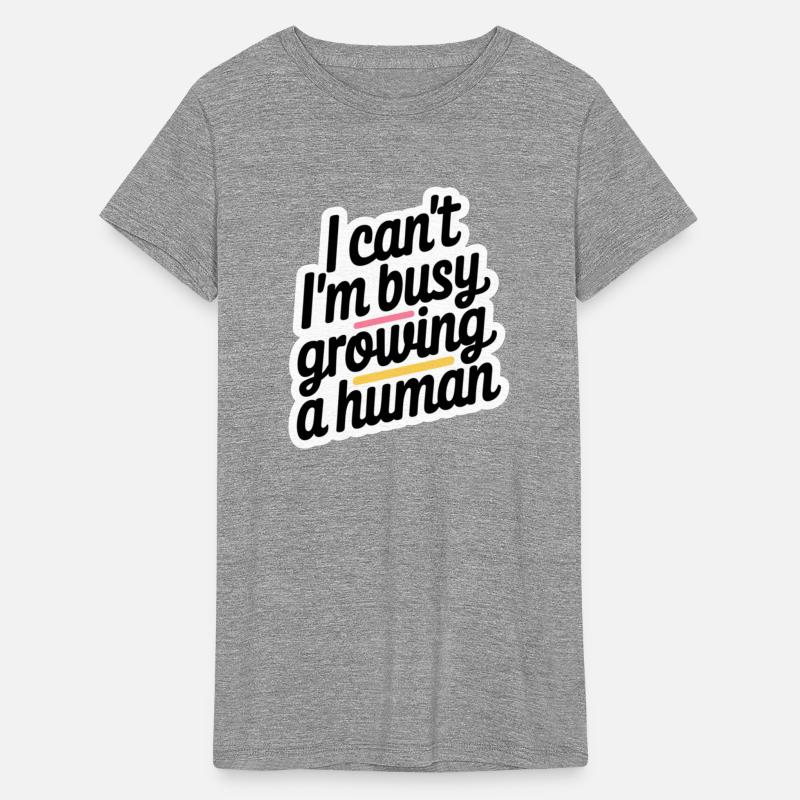 I Can't I'm Busy Growing A Human 12