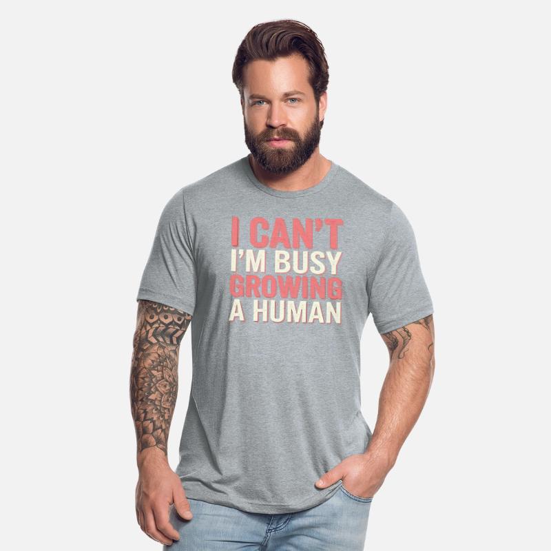 I Can't I'm Busy Growing A Human 15