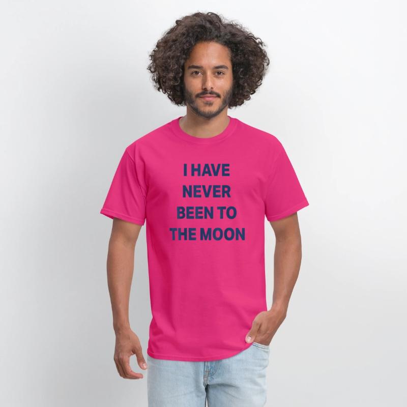 I Have Never Been to The Moon Funny