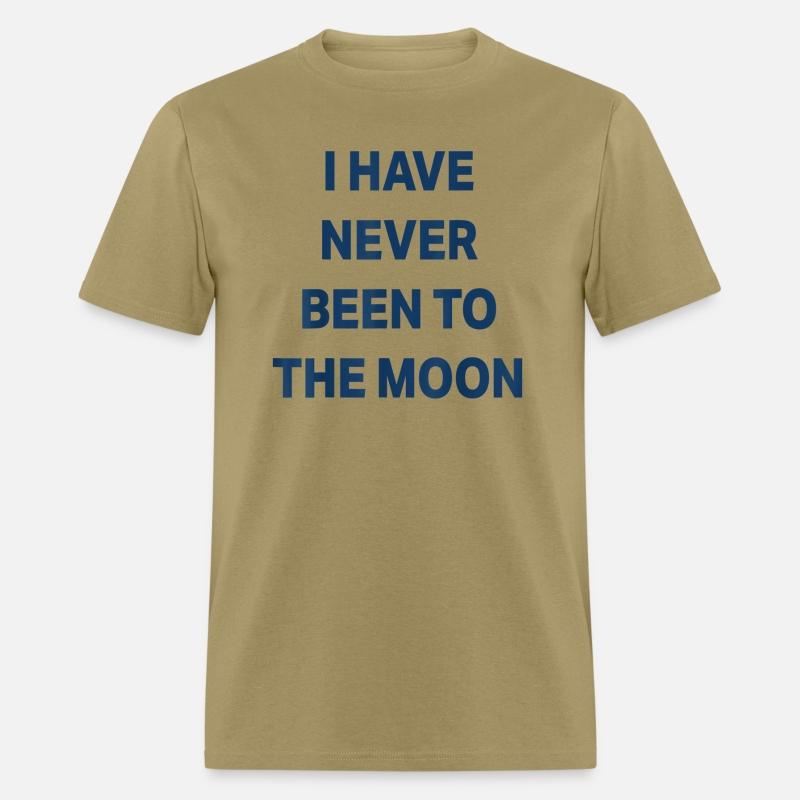I Have Never Been to The Moon Funny