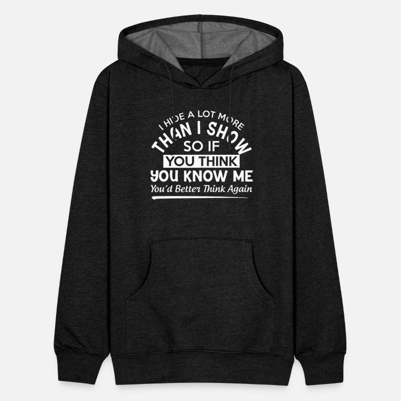 I Hide A lot More Than I Show