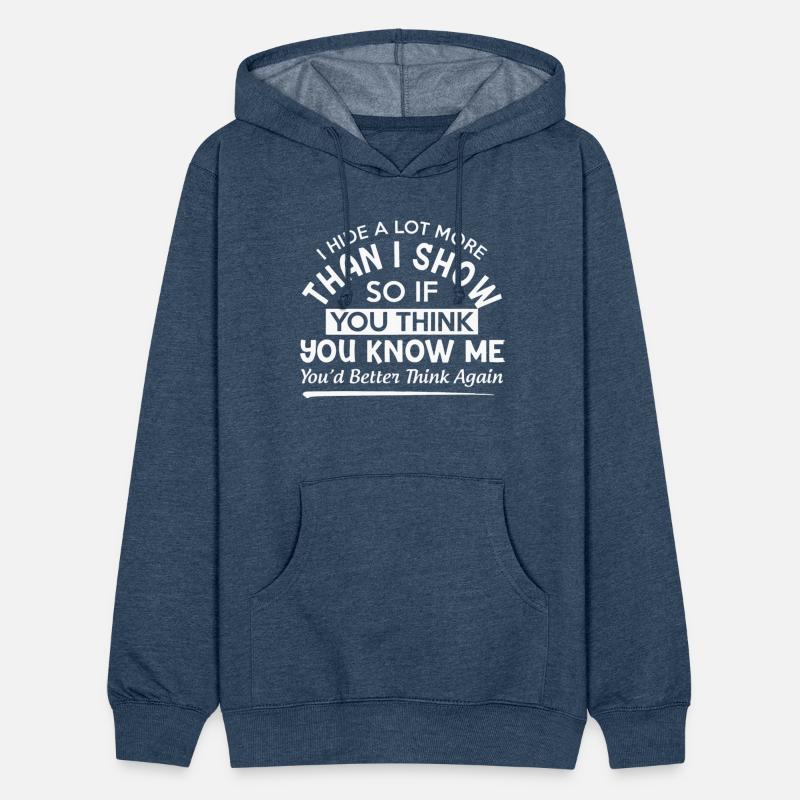 I Hide A lot More Than I Show