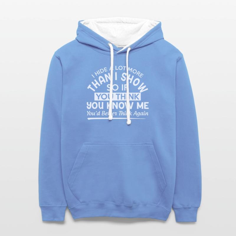 I Hide A lot More Than I Show