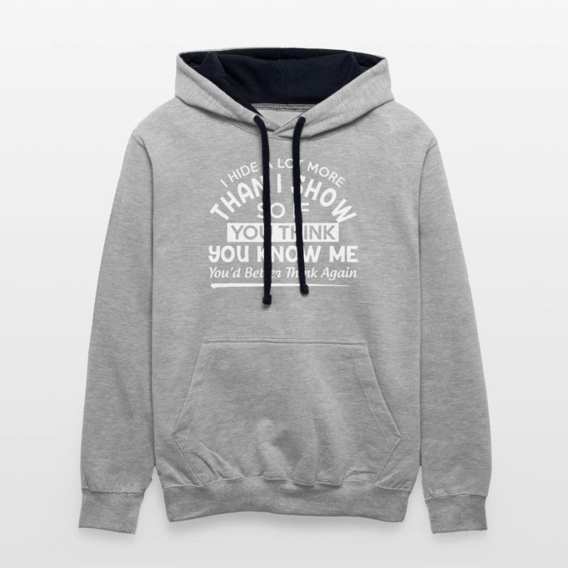 I Hide A lot More Than I Show