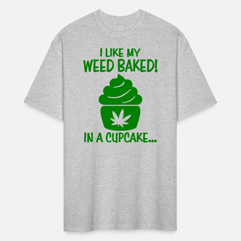 I Like My Weed Baked In A Cupcake