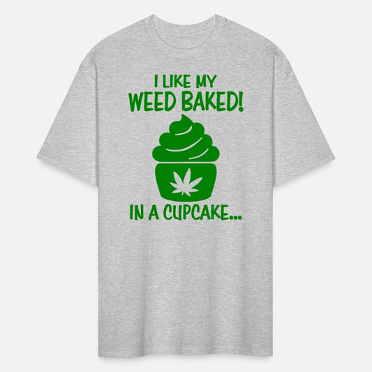 I Like My Weed Baked In A Cupcake