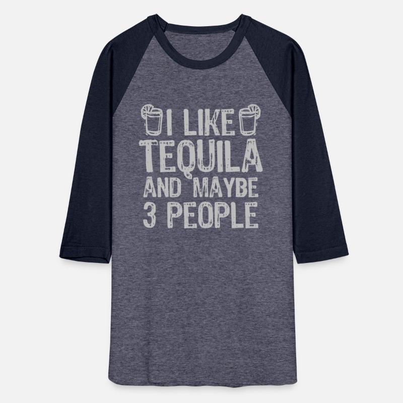 I Like Tequila And Maybe 3 People Liqour Gift