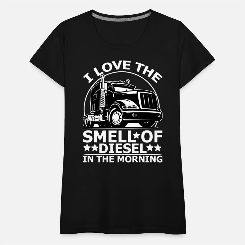 I Love The Smell Of Diesel In The Morning