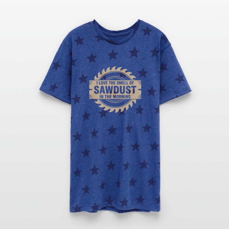 I Love The Smell Of Sawdust In The Morning Funny