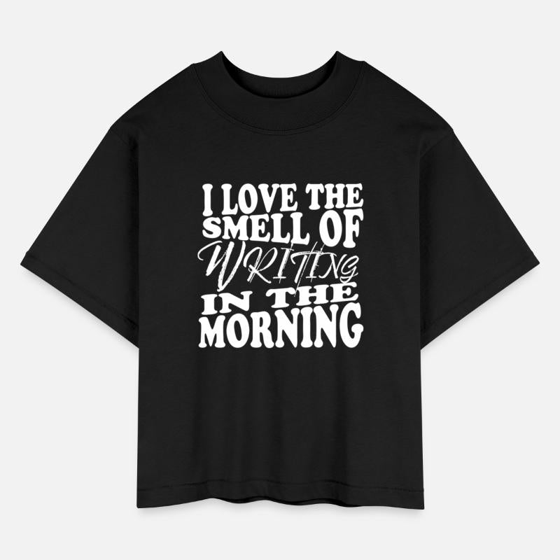 I Love the Smell of Writing in the Morning
