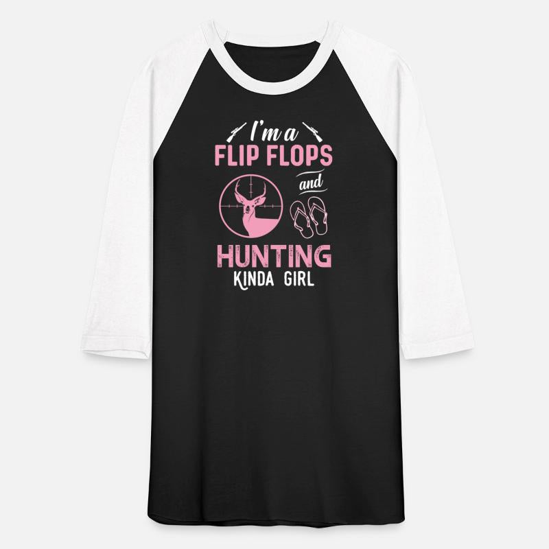 I m A Flip Flops And Hunting Kinda Girl