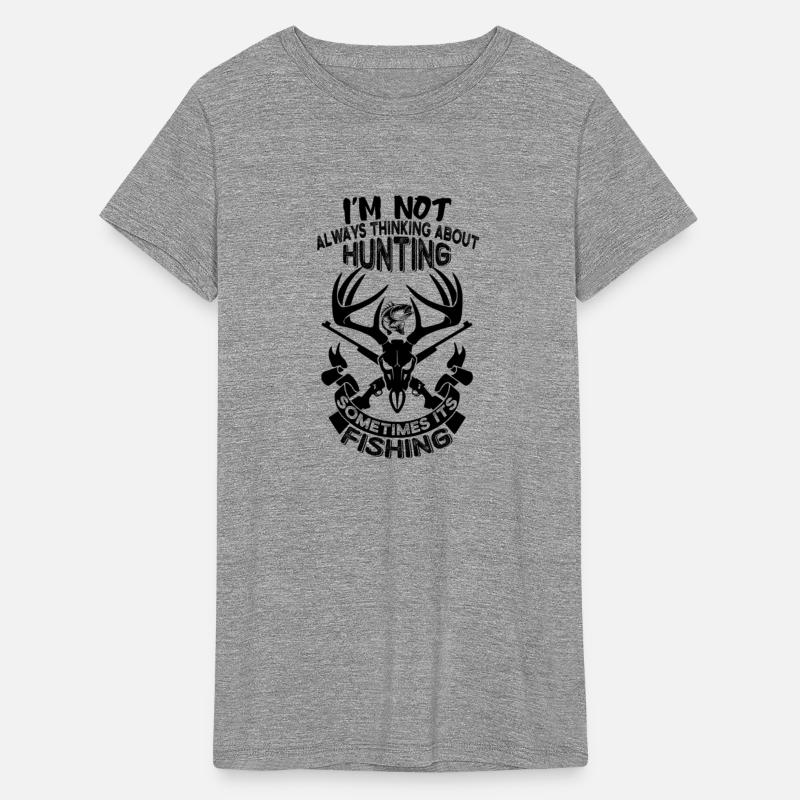 I m Not Always Thinking About Hunting Sometimes