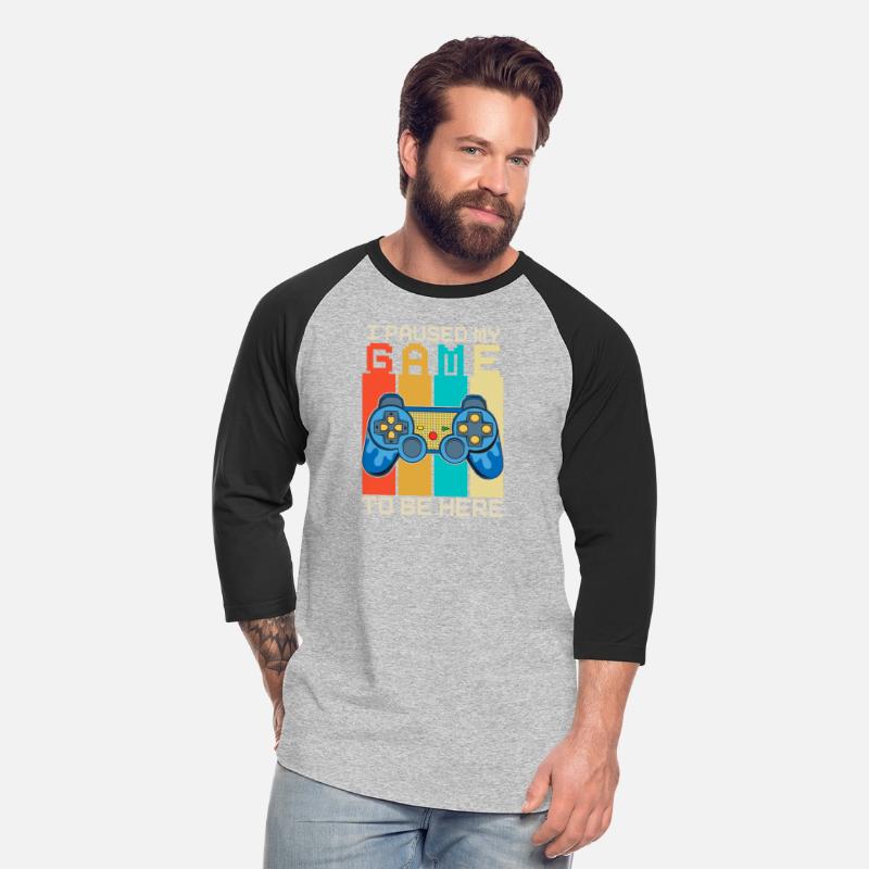I Paused My Game to Be Here T-shirt