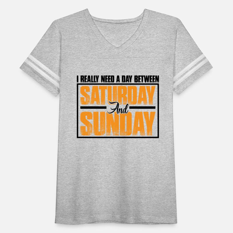 I Really Need A Day Between Saturday And Sunday 3