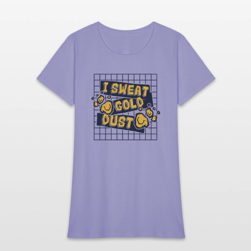 I Sweat Gold Dust Prospecting Placer Mining Gold