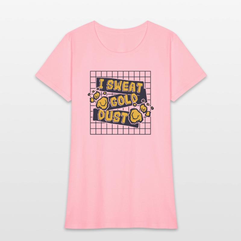 I Sweat Gold Dust Prospecting Placer Mining Gold