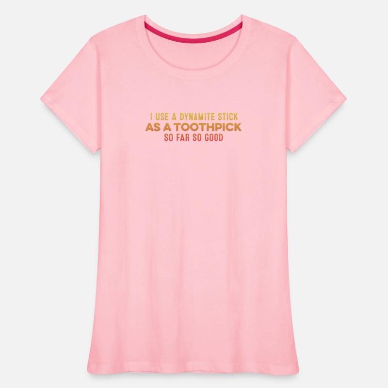 I Use A Dynamite Stick As A Toothpick Relaxing Pun