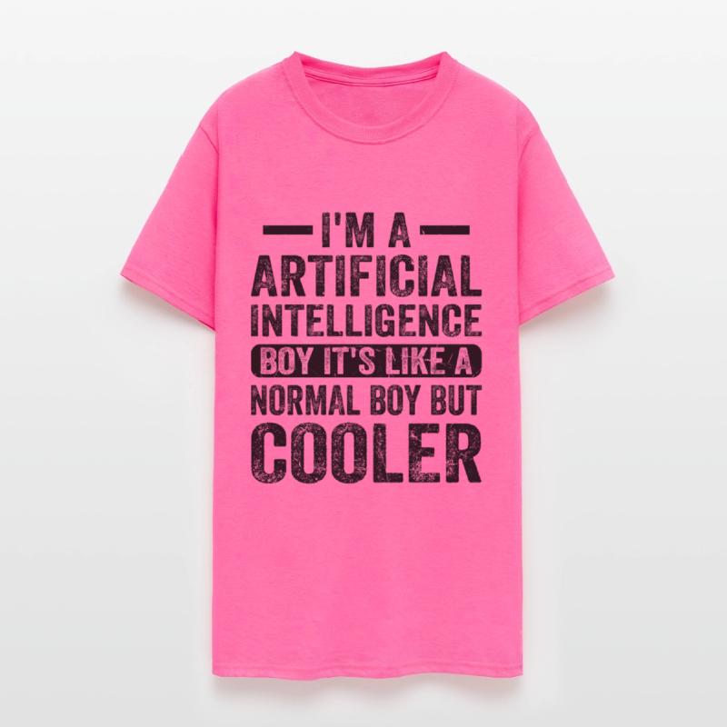 I'm A Artificial Intelligence Boy Artificial Intel