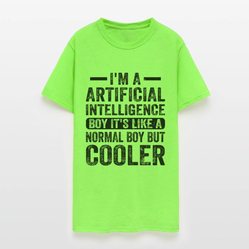 I'm A Artificial Intelligence Boy Artificial Intel