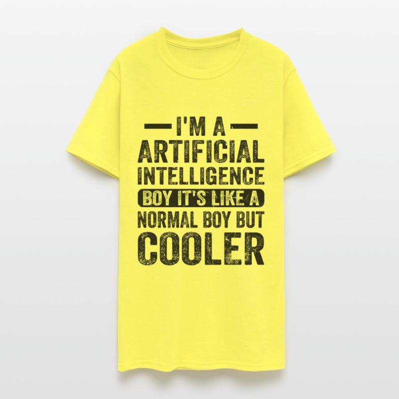 I'm A Artificial Intelligence Boy Artificial Intel