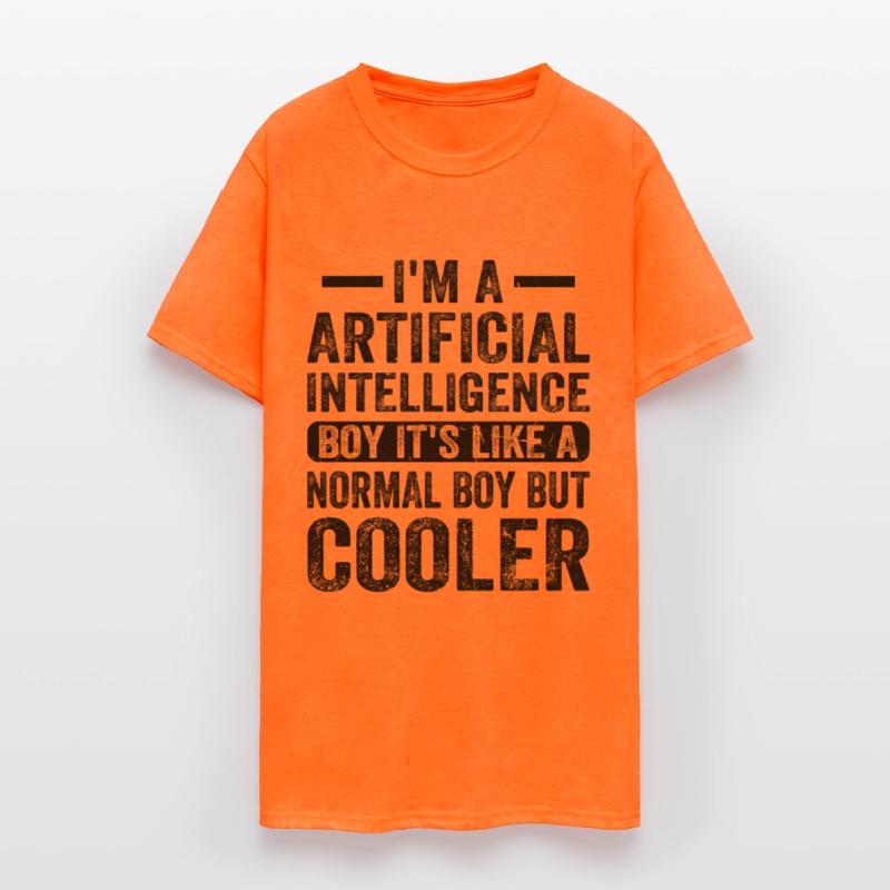 I'm A Artificial Intelligence Boy Artificial Intel